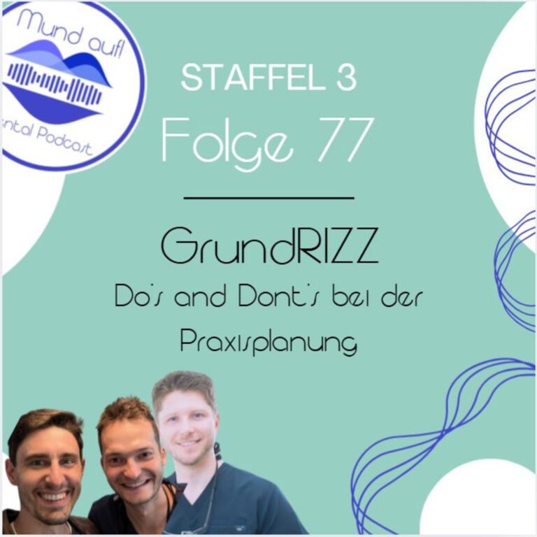 Staffel 3 – Folge 77: GrundRIZZ-Do’s and Dont’s bei der Praxisplanung